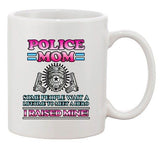 Police Mom Some People Wait A Hero I Raised Mine Funny DT Coffee 11 Oz Mug