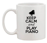 Keep Calm And Play Piano Pianist Music Lover Funny Ceramic White Coffee Mug