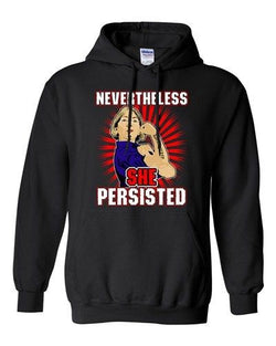 Nevertheless She Persisted Democracy Womens Power DT Sweatshirt Hoodie