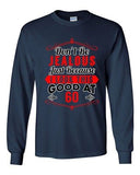 Long Sleeve Adult T-Shirt Don't Be Jealous Because I Look This Good At 60 DT