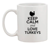 Keep Calm And Love Turkeys Birds Animal Lover Funny Ceramic White Coffee Mug
