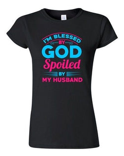 Junior I'm Blessed By God Spoiled By My Husband Funny Wife DT T-Shirt Tee