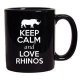 Keep Calm And Love Rhinos Animal Lover DT Coffee 11 Oz Black Mug