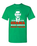 President Barack Obama Made America Great Again USA Adult DT T-Shirt Tee