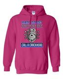 Hate Cops? The Next Time You Need Help Call A Crackhead DT Sweatshirt Hoodie