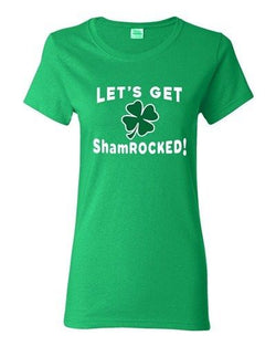 Ladies Let's Get ShamROCKED! Shamrock St. Patrick's Day Funny DT T-Shirt Tee