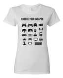 Ladies New Choose Your Weapon Gamer Game Controller Nerd Funny DT T-Shirt Tee