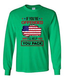 Long Sleeve If You're Offended I'll Help You Pack American Flag USA Funny DT