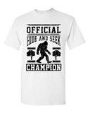 Official Hide And Seek Champion Champ Yeti Big Foot Funny DT Adult T-Shirts Tee