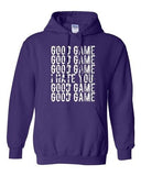 Good Game I Hate You Funny Humor Ball Team Sports Novelty DT Sweatshirt Hoodie