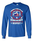Long Sleeve Adult T-Shirt I Proudly Stand For Our National Anthem Patriotic DT