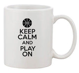 Keep Calm And Play On Basketball Sports Ball Funny Ceramic White Coffee Mug