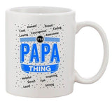 It's A Papa Thing Awesome Loving Strong Funny DT White Coffee 11 Oz Mug