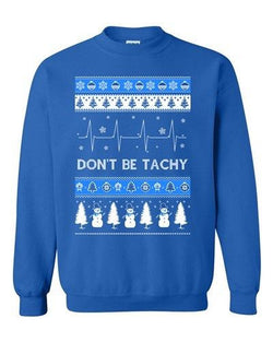 Don't Be Tachy Snowman Ugly Christmas Holiday Gift Funny DT Crewneck Sweatshirt