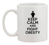 Keep Calm And Fight Obesity Obese Motivate Funny Ceramic White Coffee Mug