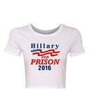 Crop Top Ladies Hillary For Prison 2016 President Election Politics T-Shirt Tee