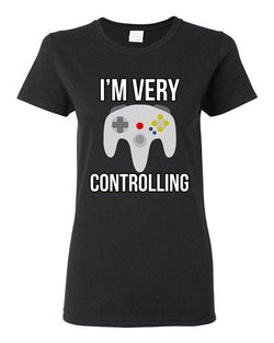 Ladies I'm Very Controlling Gamer Controller Relationship Funny DT T-Shirt Tee