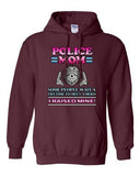 Police Mom Some People Wait A Hero I Raised Mine Funny DT Sweatshirt Hoodie