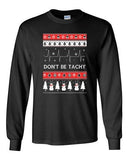 Long Sleeve Adult T-Shirt Don't Be Tachy Snowman Red Ugly Christmas Holiday DT