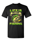 Life Is Better Fishing Fish Sea Animal Funny DT Adult T-Shirt Tee
