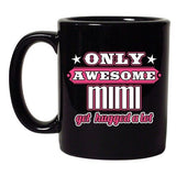 Only Awesome Mimi Get Hugged A Lot Mommy Gift Funny DT Black Coffee 11 Oz Mug