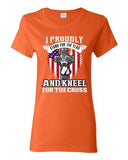 Ladies I Proudly Stand For The Flag And Kneel For The Cross DT T-Shirt Tee