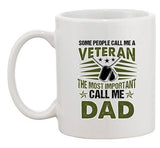 People Call Me Veteran The Most Important Call Me Dad Gift DT White Coffee Mug