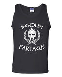 Behold Fartacus Fart Sparta Army Warrior Movie Funny Parody DT Adult Tank Top