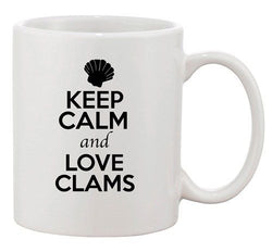 Keep Calm And Love Clams Shell Ocean Animal Lover Funny Ceramic White Coffee Mug