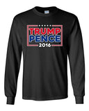 Long Sleeve Adult T-Shirt Trump Pence 2016 Vote USA Campaign Election (B) DT