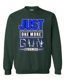 Just One More Gun I Promise Rifle Bullet Pistol Funny DT Crewneck Sweatshirt