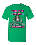 Police Mom Some People Wait A Hero I Raised Mine Gun Funny DT Adult T-Shirt Tee