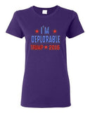 Ladies I'm Deplorable Trump 2016 President Republican Political DT T-Shirt Tee