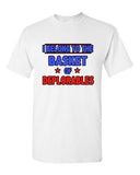 I Belong To The Basket Of Deplorables President Political DT Adult T-Shirt Tee