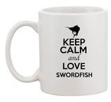 Keep Calm And Love Swordfish Fish Animal Lover Funny Ceramic White Coffee Mug