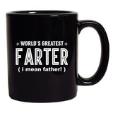 World's Greatest Farter I Mean Father Funny DT Black Coffee 11 Oz Mug