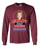 Long Sleeve Adult T-Shirt Hillary Is My Homegirl Vote For President 2016 DT