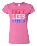 Junior Hillary Lies Matter President Election Political Campaign DT T-Shirt Tee