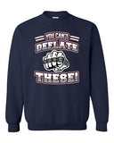 You Can't Deflate These Champion New England Football DT Crewneck Sweatshirt