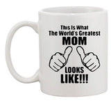 This Is What The World's Greatest Mom Looks Like Funny DT White Coffee 11 Oz Mug