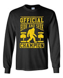 Long Sleeve Official Hide And Seek Champion Sasquatch Big Foot Yeti Funny DT