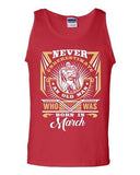 Never Underestimate Who Was Born In March Old Man Age Funny DT Adult Tank Top