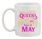 Queens Are Born In May Crown Birthday Funny DT White Coffee 11 Oz Mug