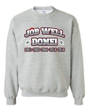 Job Well Done World Champion New England Football Sports DT Crewneck Sweatshirt