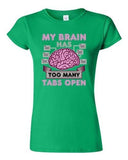 JuniorMy Brain Has Too Many Tabs Open Computer Nerd Geek Funny DT T-Shirt Tee