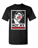 Trump Clown Not My President Anti Trump Election 2016 Adult DT T-Shirt Tee