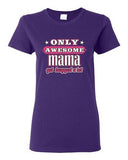 Ladies Only Awesome Mama Get Hugged A Lot Mother Mom Mommy Funny DT T-Shirt Tee