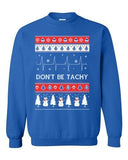 Don't Be Tachy Snowman Red Ugly Christmas Holiday Funny DT Crewneck Sweatshirt