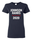 Ladies Johnson and Hanks For President 2020 Election TV Funny T-Shirt Tee