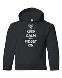 Keep Calm And Fidget On DT Youth Kids Sweatshirt Hoodie